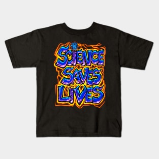 Science Saves Lives Kids T-Shirt